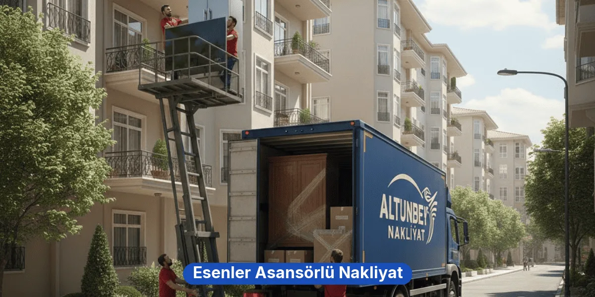 Esenler Asansörlü Nakliyat